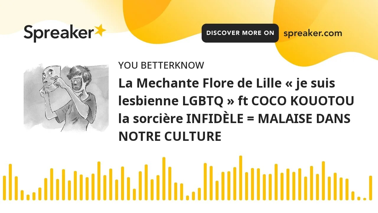 La Mechante Flore de Lille « je suis lesbienne LGBTQ » ft COCO KOUOTOU la sorcière INFIDÈLE = MALAIS