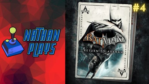 Batman Arkham Asylum (Return to Arkham) #4 - Nathan Plays