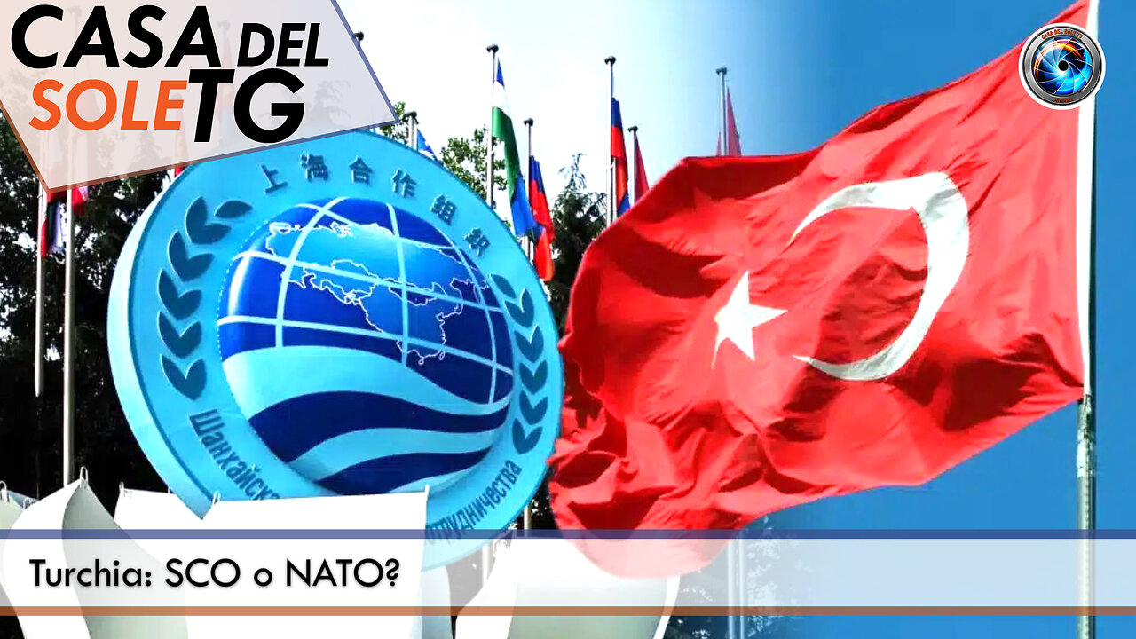 CasaDelSoleTG 12.07.24 - Turchia: SCO o NATO?