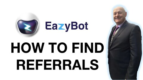 EazyBot how to find your Referrals