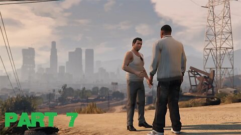 GTA 5: Episode 7 (Commentary)