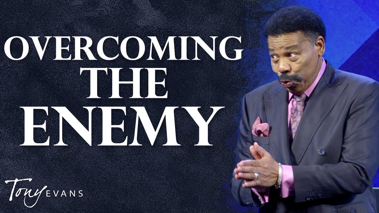 Tony Evans - Overcoming The Ennemy