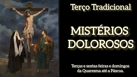 Terço Tradicional - Mistérios Dolorosos