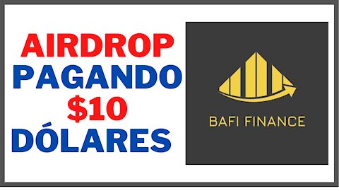 AIRDROP BAFI PAGANDO 10 DÓLARES