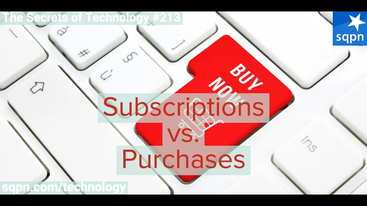 Subscriptions vs. Purchases - The Secrets of Technology