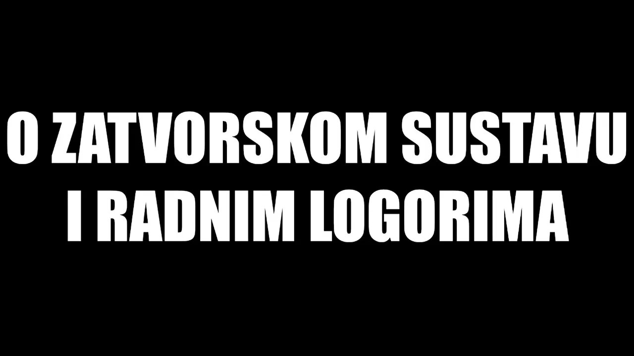 O zatvorskom sustavu i radnim logorima