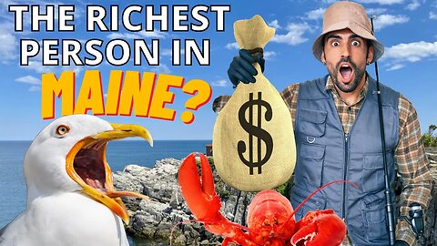 THE RICHEST PERSON IN MAINE?