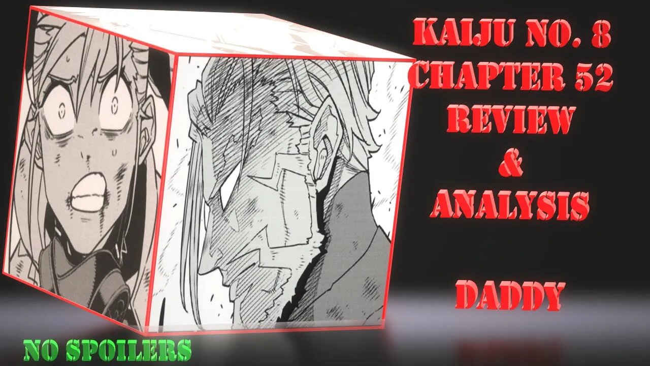 Kaiju NO. 8 Chapter 52 Review & Analysis No Spoilers - Daddy-Three Perfect Relationships in a Moment