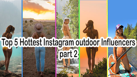 Top 5 Hottest Instagram outdoor influencers