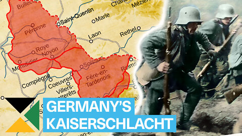 Germany's Last Push – The Spring Offensive of 1918 | HIS