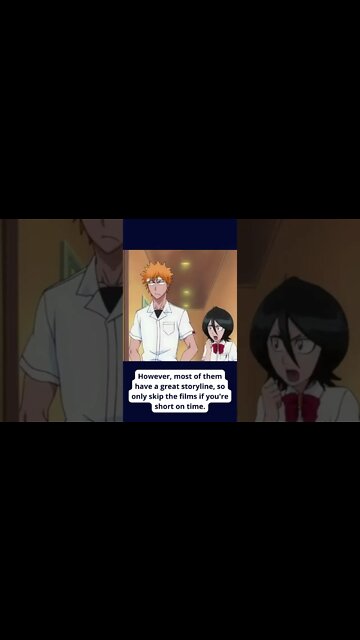 Did you know that BLEACH MOVIES.....