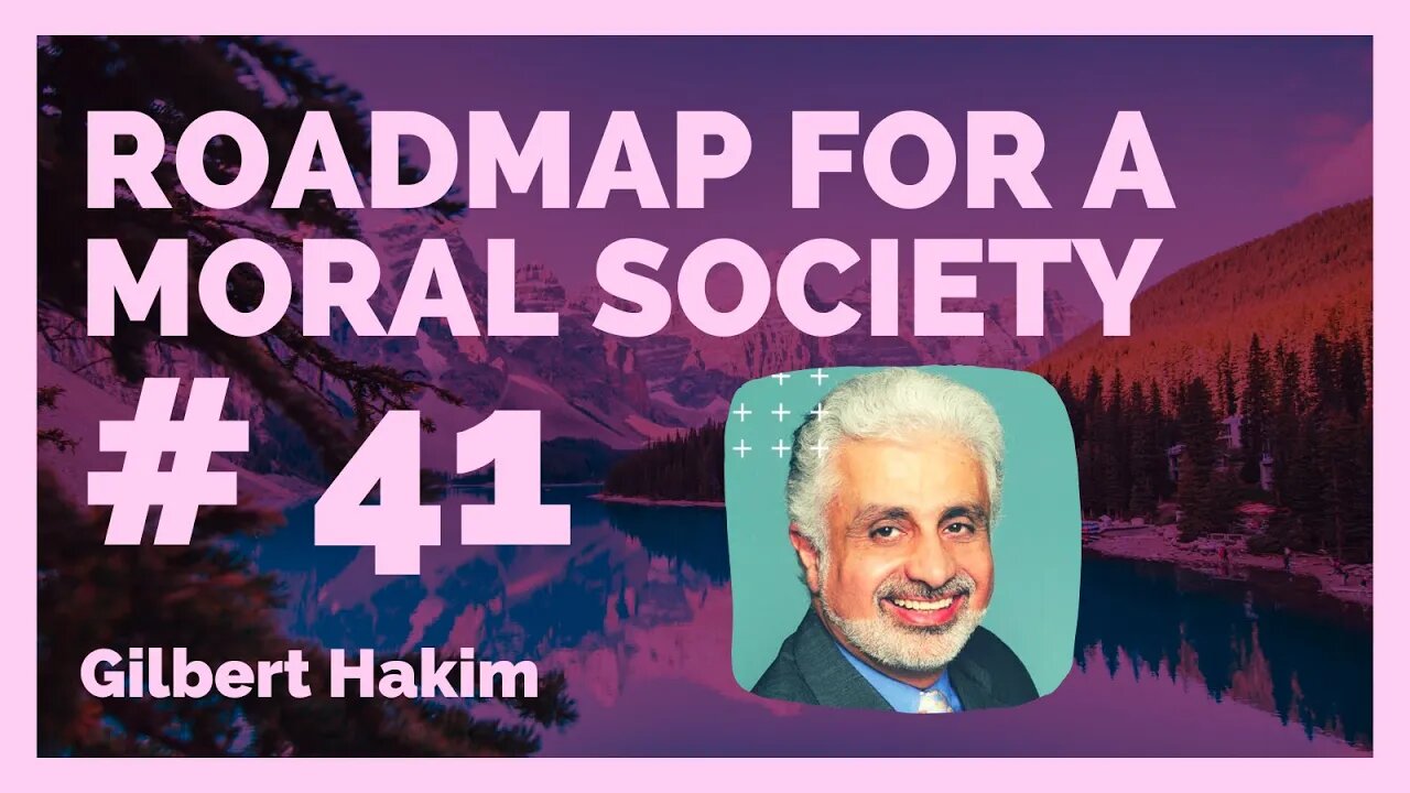 A Roadmap for a moral Society Ep. 41