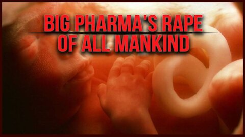 Big Pharma's Rape of all Mankind!