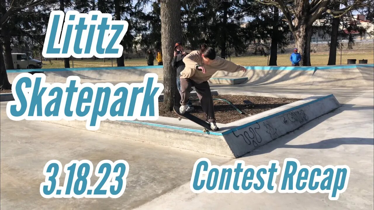 Lititz PA Skatepark Contest 3.18.23