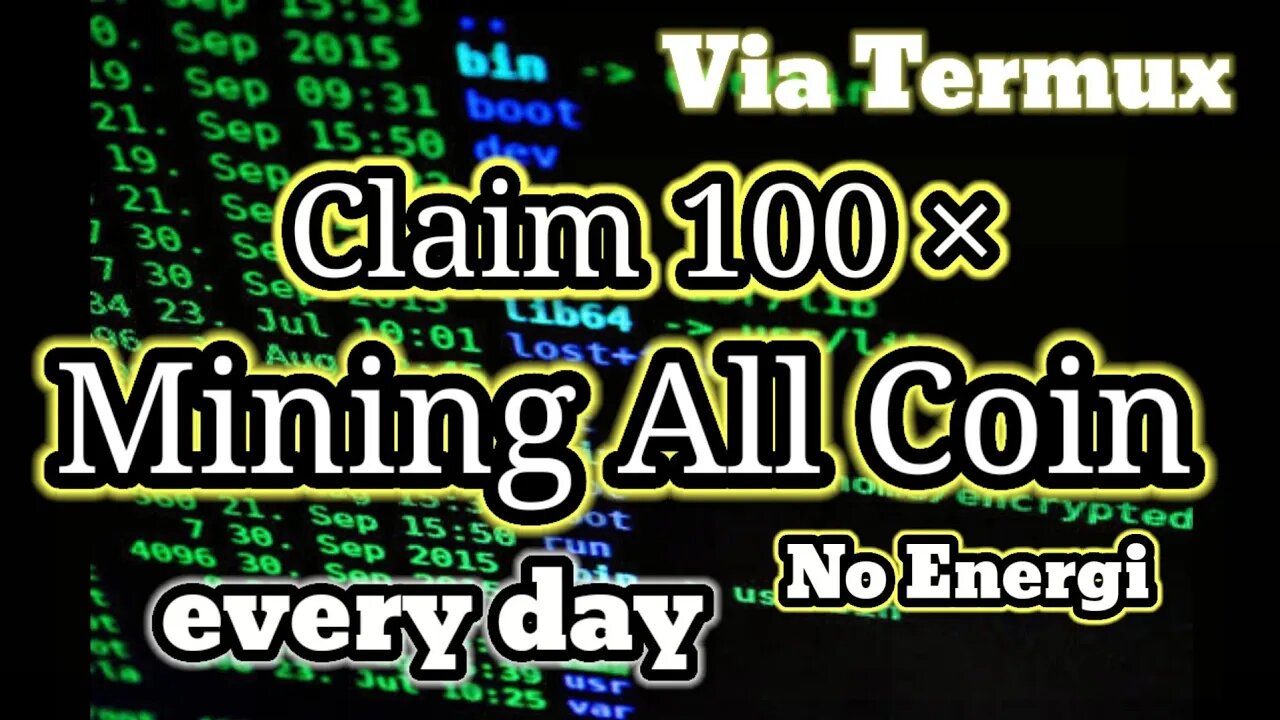 Mining All Coin📍100× claim Every Day📍Via termux