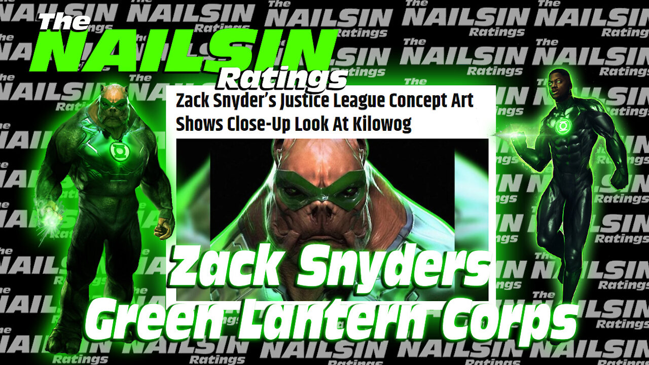 The Nailsin Ratings: Zack Snyder's Green Lantern Corps