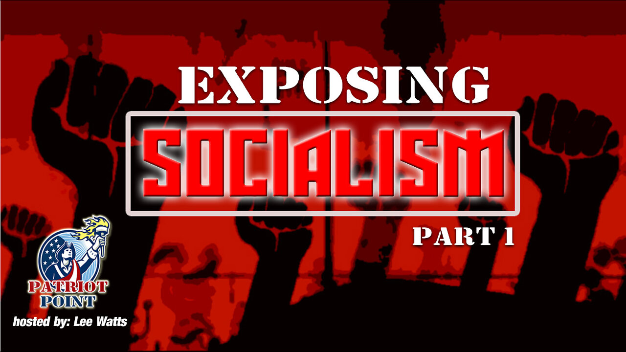 Exposing Socialism - Part 1