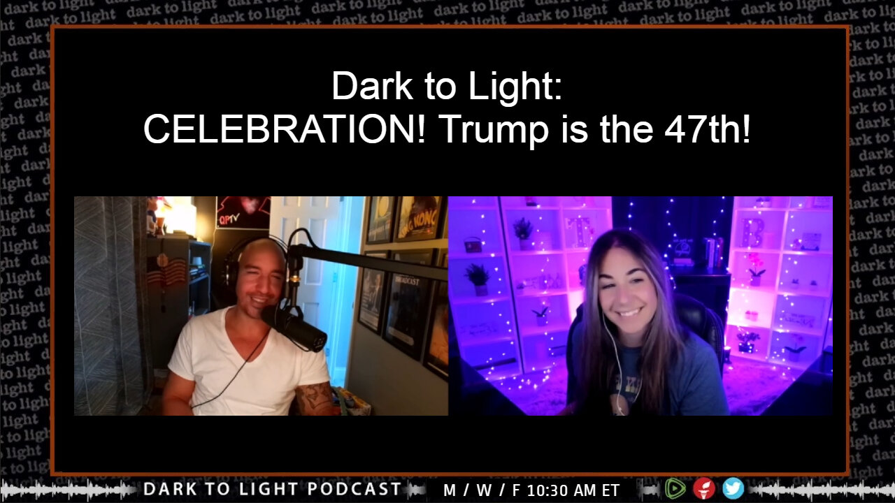 Dark to Light: CELEBRATION! Trump is the 47th!!