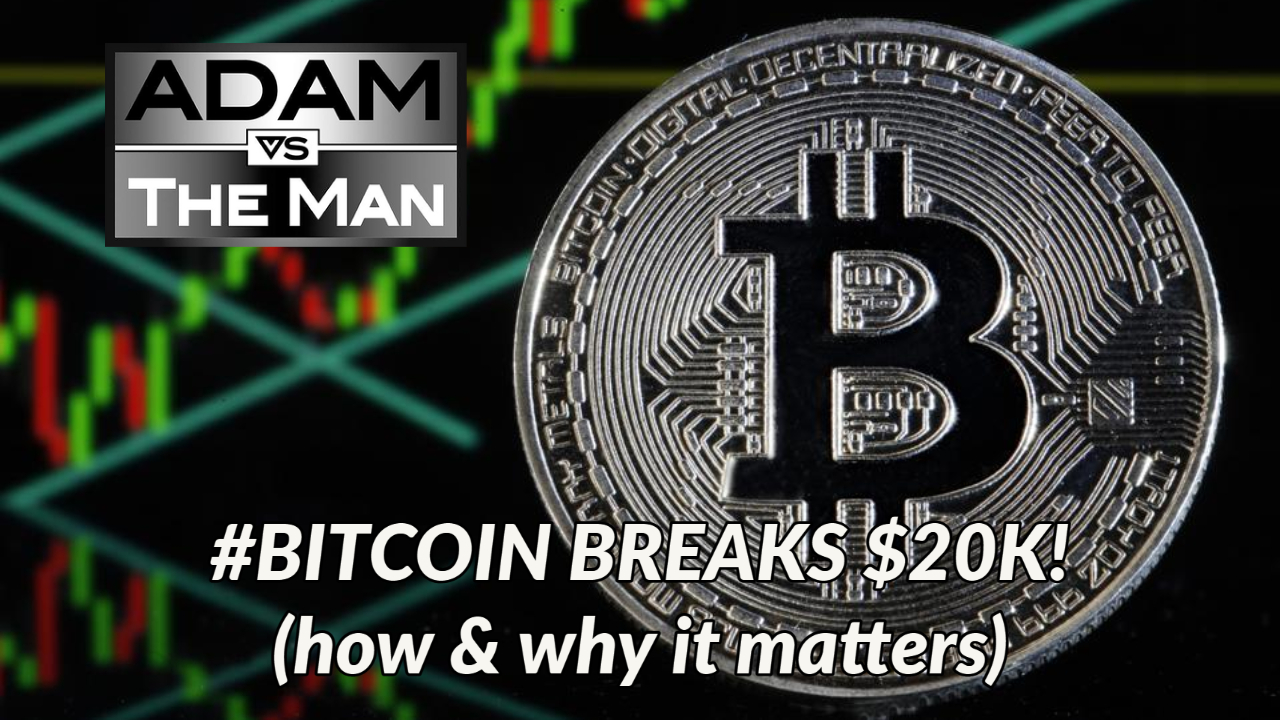 #BITCOIN BREAKS $20K! (how & why it matters)