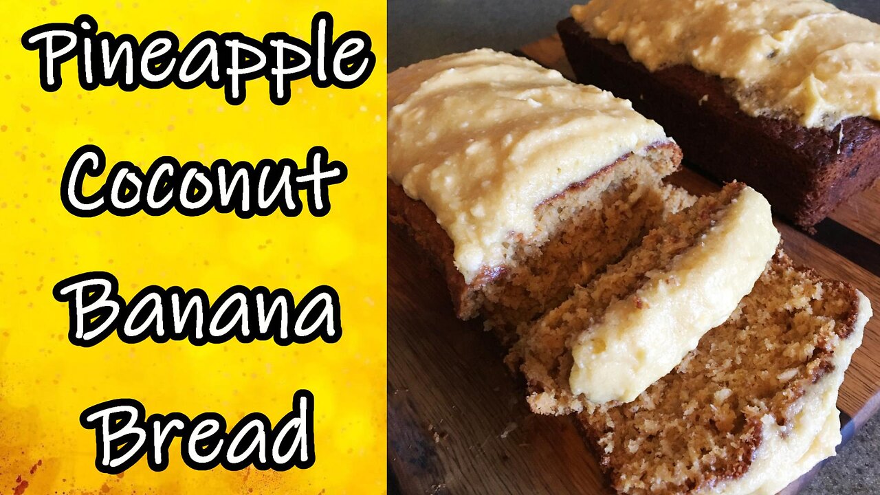 Pineapple Coconut Banana Bread