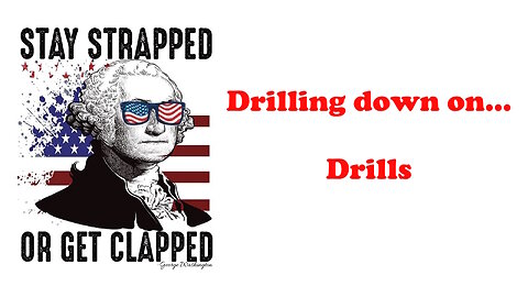 The Armed Citizen 17 - Drilling Down on...Drills