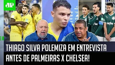 "ELE FALOU BOBAGEM!" Thiago Silva POLEMIZA ANTES de Palmeiras x Chelsea e gera DEBATE!