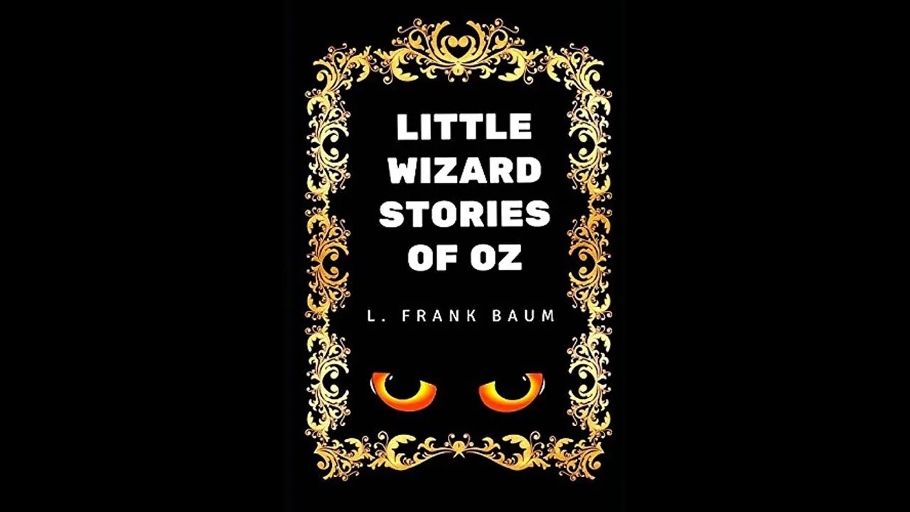 Little Wizard Stories of OZ by L. Frank Baum - Audiobook