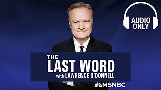 The Last Word With Lawrence O’Donnell - Dec. 19 | Audio Only