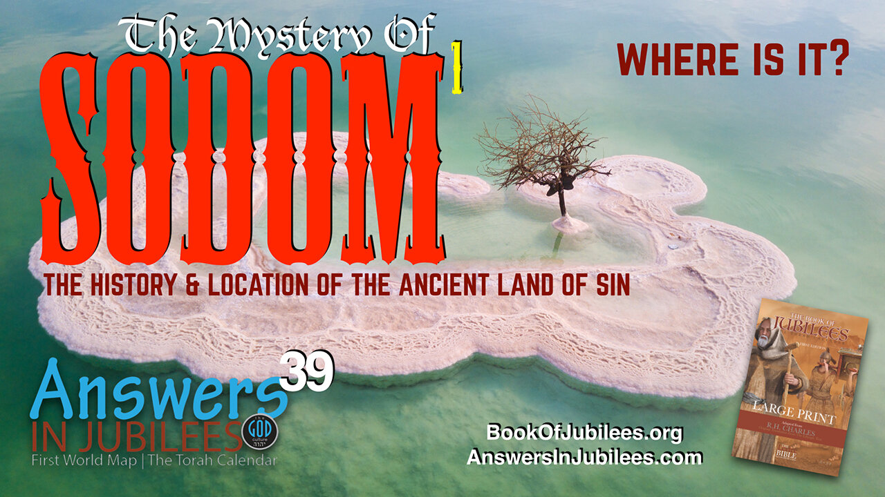 The Mystery Of Sodom Part 1. Answers In Jubilees 39