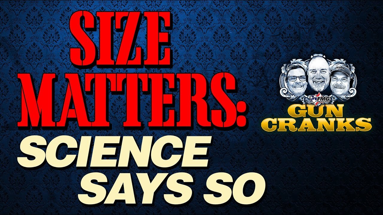 Size Matters: Science Says So | Episode 231