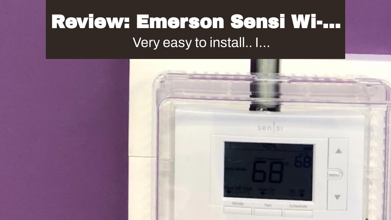 Review: Emerson Sensi Wi-Fi Smart Thermostat for Smart Home, DIY, Works With Alexa, Energy Star...