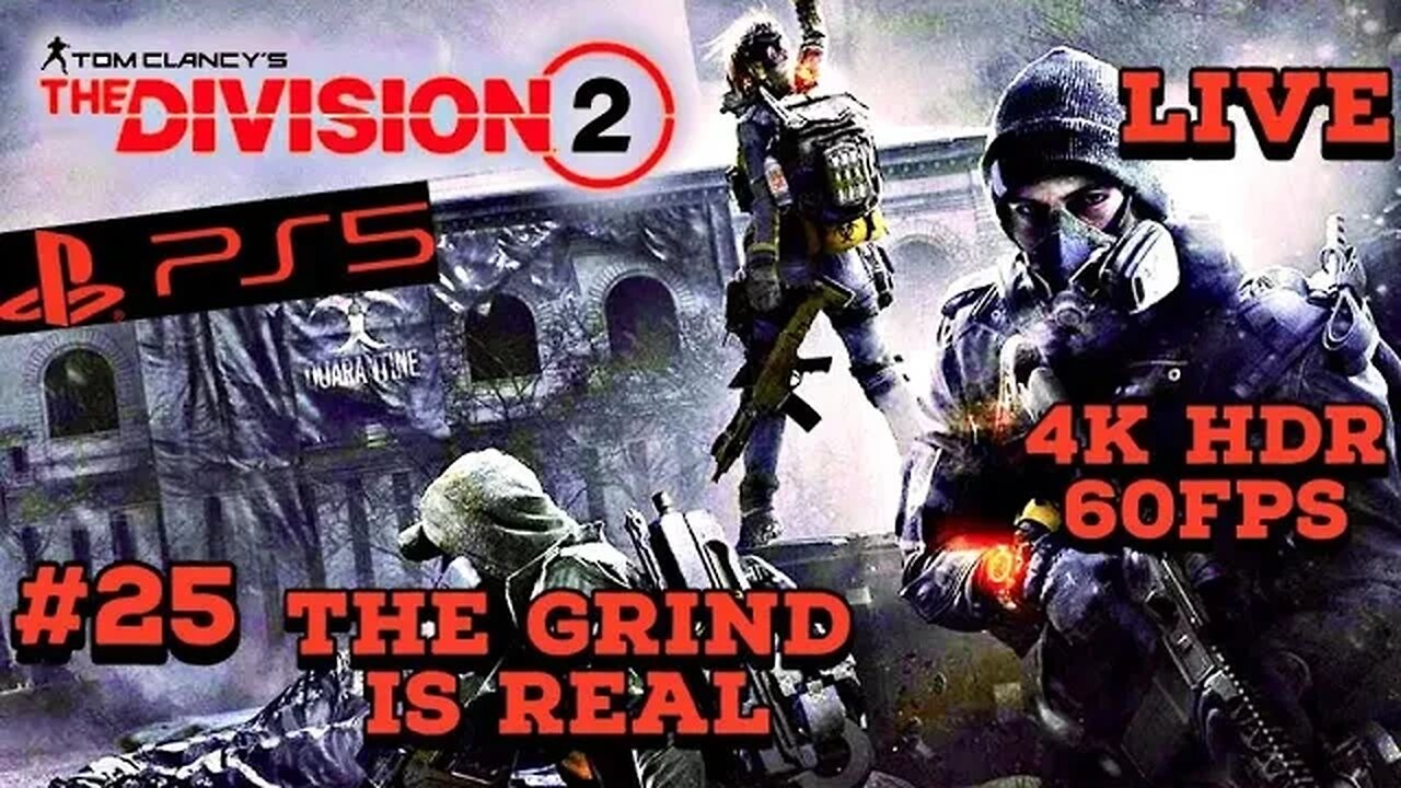 Tom Clancy's Division 2 The Grind Is Real PS5 4K HDR Livestream 25 part 2 With @Purpleducks87231