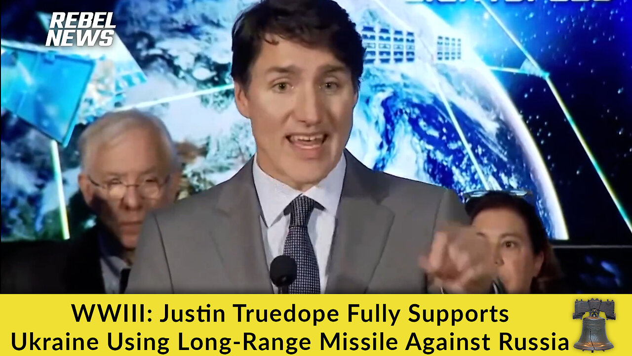 WWIII: Justin Truedope Fully Supports Ukraine Using Long-Range Missile Against Russia