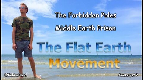 The Forbidden Poles And Our Middle Earth Prison ~ Eric Dubay