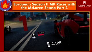 European Season II MP Races with the McLaren Senna (Part 3) | Asphalt 9: Legends