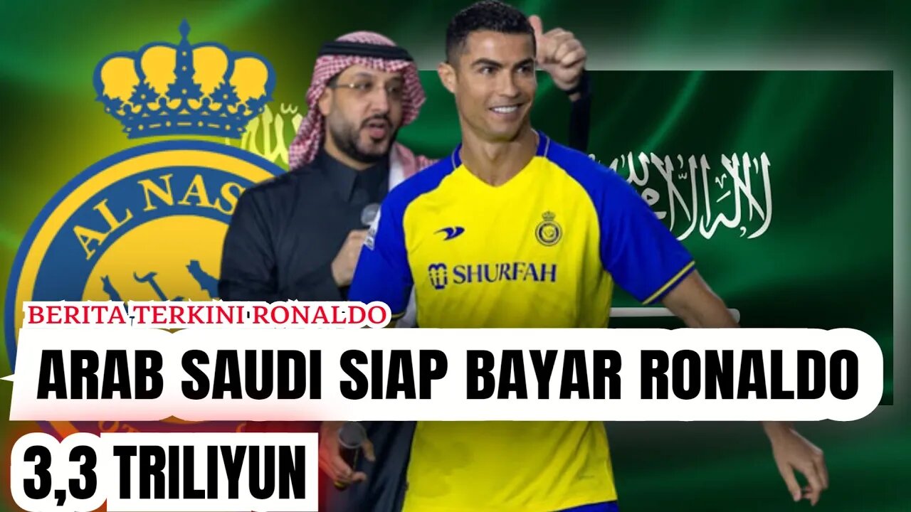 BERITA BOLA TERBARU HARI INI ARAB SAUDI MAU JADIKAN RONALDO SULTAN