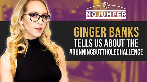 Ginger Banks tells us about the #runningbuttholechallenge