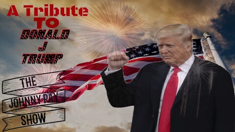 A Tribute To President Donald J Trump