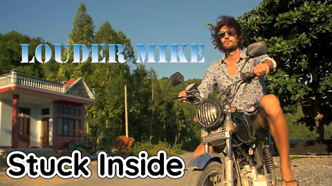 Louder Mike - Stuck Inside
