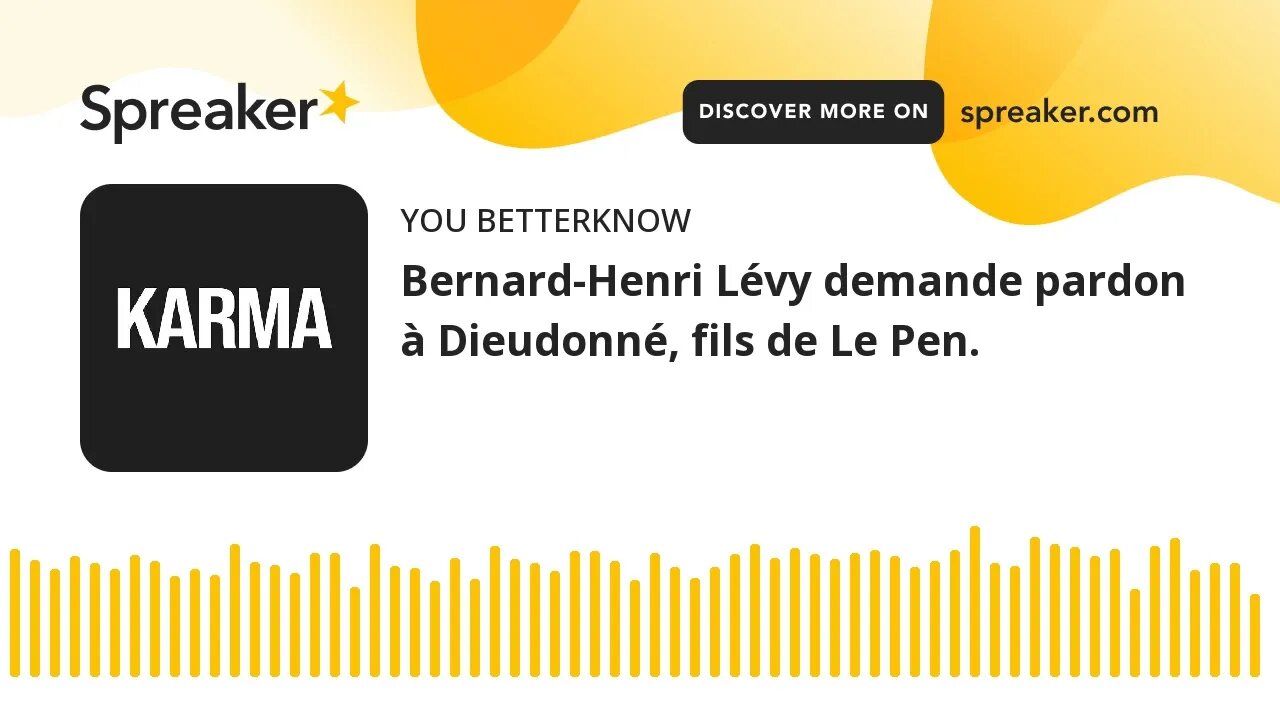 Bernard-Henri Lévy demande pardon à Dieudonné, fils de Le Pen.