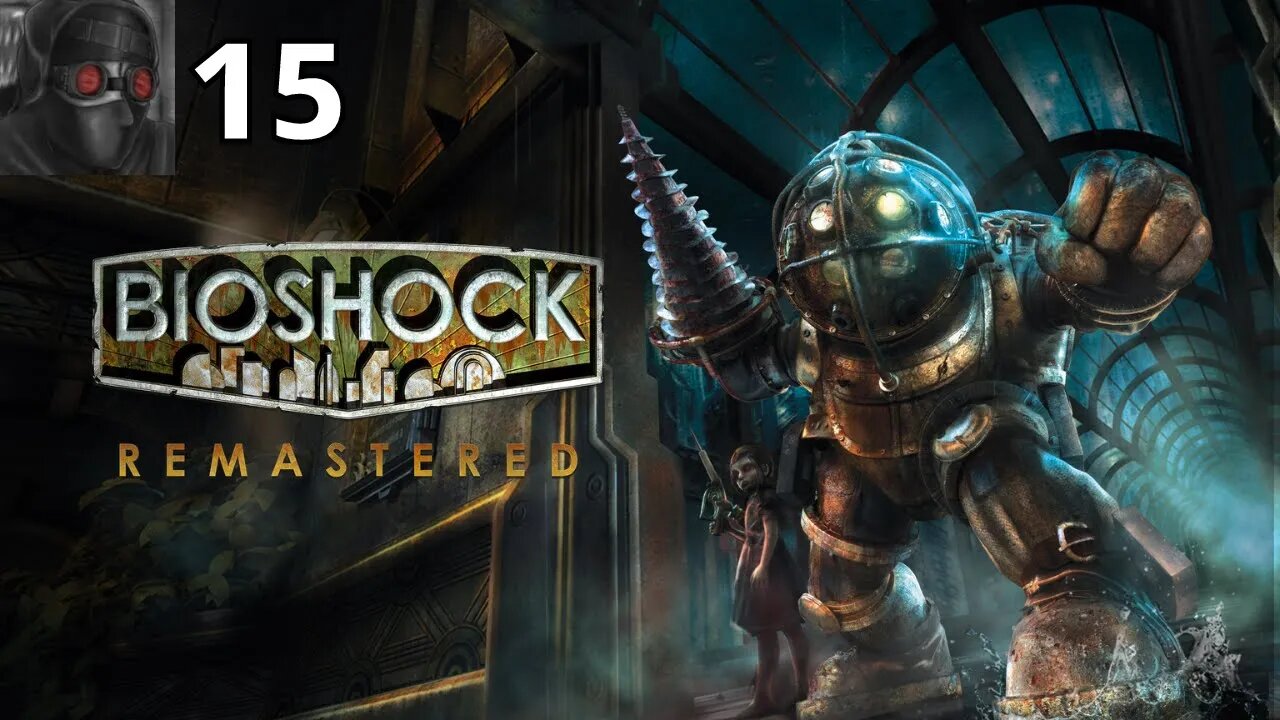 Let's Play BioShock - Ep.15