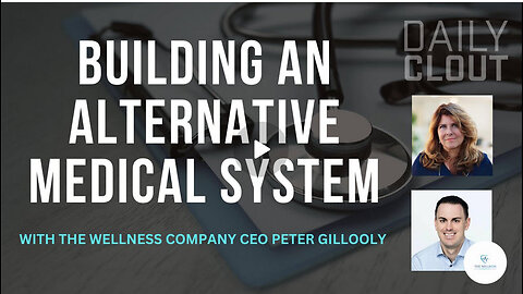 The Wellness Company CEO Peter Gillooly Shines a Light on Building an Alternative Medical System