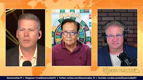 Decentralize.TV - Episode 16 – Sep 27, 2023 – Robert Kiyosaki reveals powerful strategies for decentralizing away from BANKS and FIAT CURRENCY