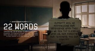 Movie Trailer for 22 WORDS: Exposing the Loss of Decency in American Education