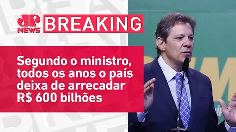 Haddad planeja cortar R$ 150 bilhões em renúncias fiscais | BREAKING NEWS