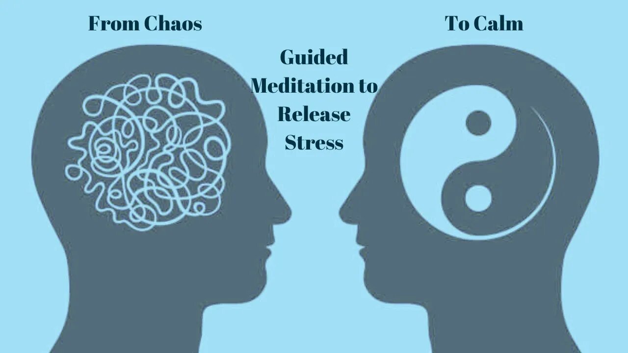 From Chaos to Calm: Guided Meditation to Release Stress