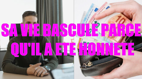 Être honnête, ça paie!