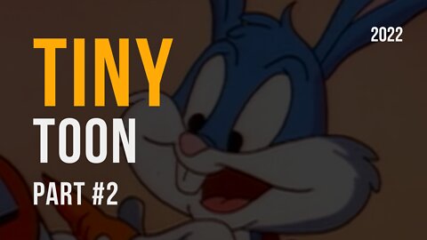 Tiny Toon ~Part #2