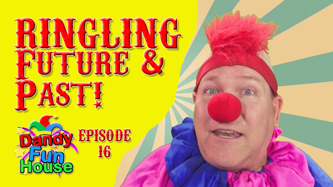 RINGLING FUTURE AND PAST! - Dandy Fun House episode 16