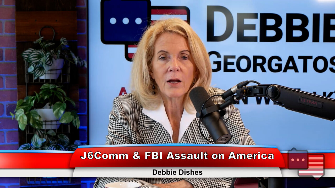 J6Comm & FBI Assault on America | Debbie Dishes 6.28.22